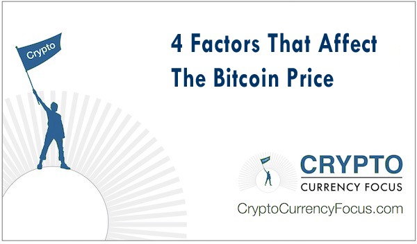 4 Factors That Affect The Bitcoin Price