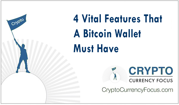 Features That A Bitcoin Wallet Must Have