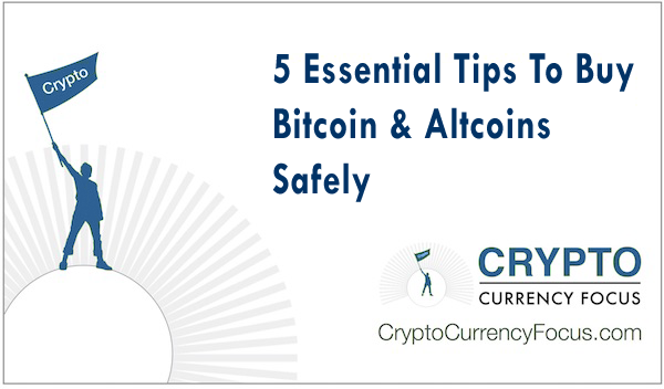 Tips To Buy Bitcoin & Altcoins Safely