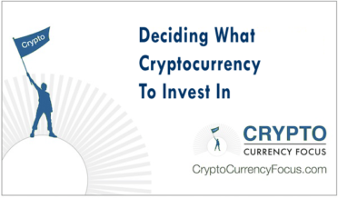 Deciding what Cryptocurrency to invest in