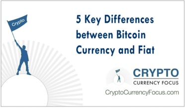 5 Key Differences between Bitcoin Currency and Fiat Currency