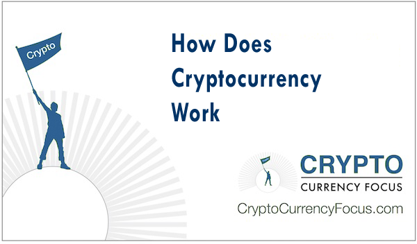 How Does Cryptocurrency Work and the 5 Main Benefits of Having It